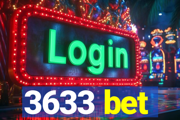 3633 bet